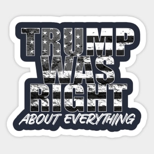 Trump Was Right About Everything Sticker